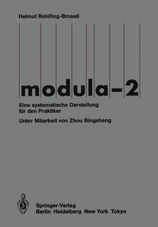 Modula-2: Eine Systematische Darstellung Für Den Praktiker