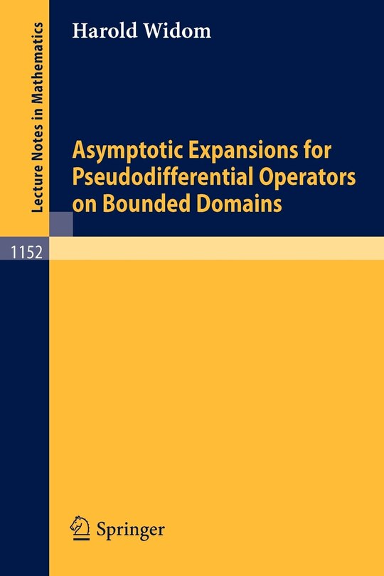 Front cover_Asymptotic Expansions for Pseudodifferential Operators on Bounded Domains