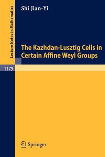 Front cover_The Kazhdan-Lusztig Cells in Certain Affine Weyl Groups
