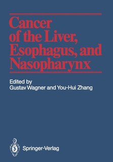 Front cover_Cancer of the Liver, Esophagus, and Nasopharynx