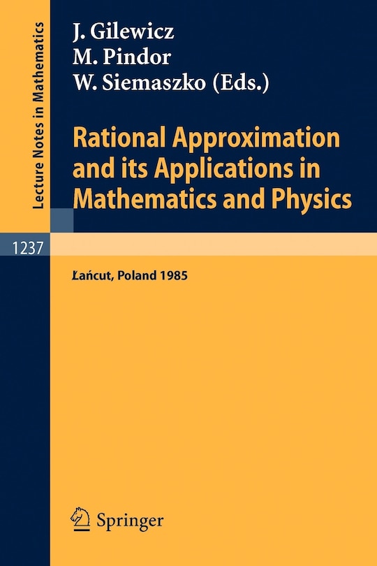 Front cover_Rational Approximation and its Applications in Mathematics and Physics