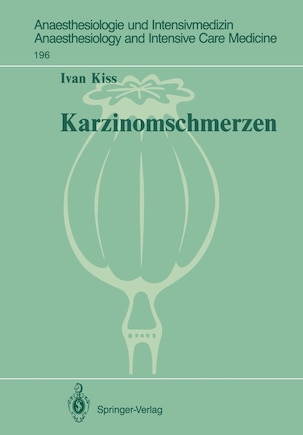 Karzinomschmerzen: Tierexperimentelle und klinische Untersuchungen