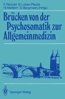 Brücken von der Psychosomatik zur Allgemeinmedizin