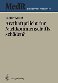Front cover_Arzthaftpflicht für Nachkommenschaftsschäden?