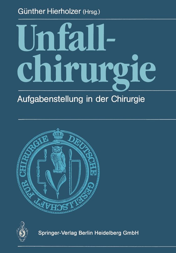 Unfallchirurgie: Aufgabenstellung in der Chirurgie