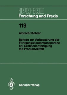 Beitrag Zur Verbesserung Der Fertigungskostentransparenz Bei Großserienfertigung Mit Produktvielfalt