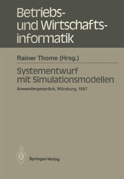 Systementwurf Mit Simulationsmodellen: Anwendergespräch Universität Würzburg, 10.12.1987