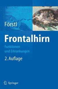 Frontalhirn: Funktionen und Erkrankungen