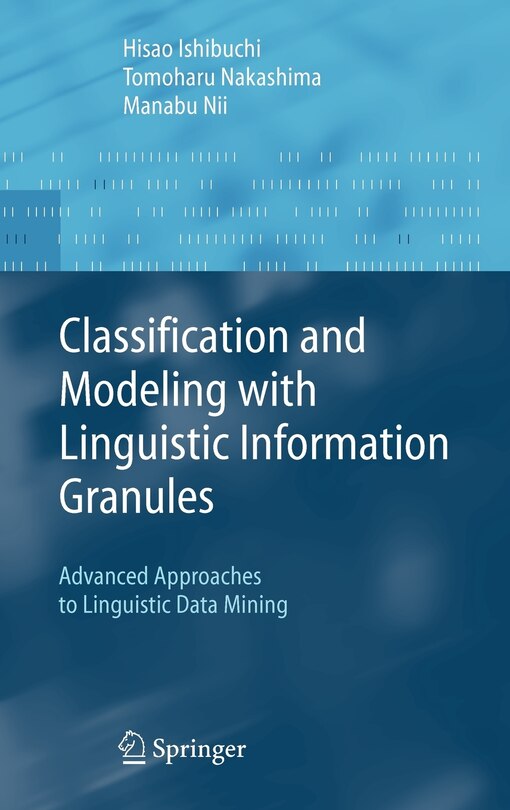 Front cover_Classification and Modeling with Linguistic Information Granules