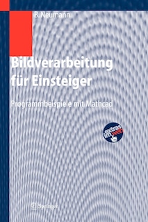Bildverarbeitung für Einsteiger: Programmbeispiele mit Mathcad