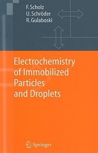 Couverture_Electrochemistry Of Immobilized Particles And Droplets