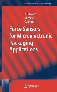 Couverture_Force Sensors For Microelectronic Packaging Applications