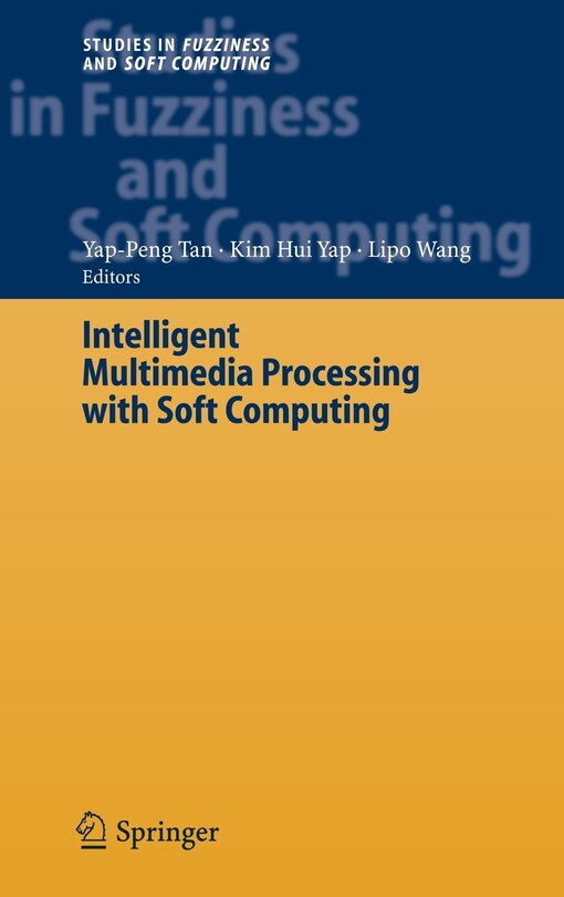 Front cover_Intelligent Multimedia Processing with Soft Computing