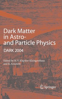 Couverture_Dark Matter In Astro- And Particle Physics