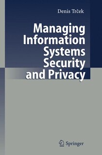 Front cover_Managing Information Systems Security And Privacy