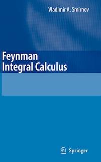Front cover_Feynman Integral Calculus