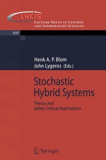 Stochastic Hybrid Systems: Theory and Safety Critical Applications