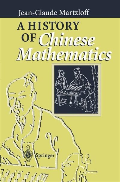 A History Of Chinese Mathematics Book By Jean-claude Martzloff, ('tp ...