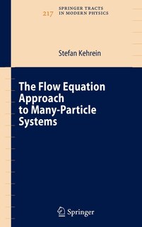 Front cover_The Flow Equation Approach to Many-Particle Systems