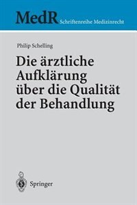 Front cover_Die Ärztliche Aufklärung Über Die Qualität Der Behandlung