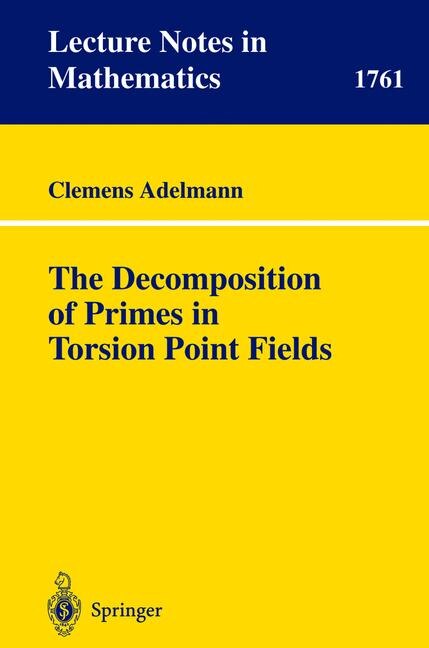 Couverture_The Decomposition of Primes in Torsion Point Fields