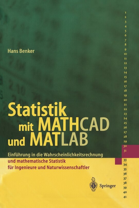 Statistik mit MATHCAD und MATLAB: Einführung in die Wahrscheinlichkeitsrechnung und mathematische Statistik für Ingenieure und Naturwissenschaftler