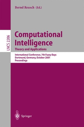 Computational Intelligence. Theory and Applications: International Conference, 7th Fuzzy Days Dortmund, Germany, October 1-3, 2001 Proceedings