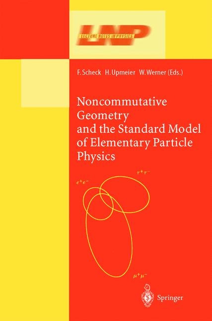 Couverture_Noncommutative Geometry and the Standard Model of Elementary Particle Physics