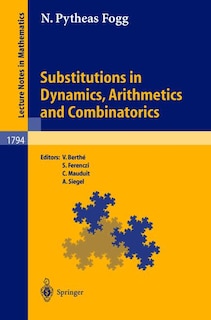 Front cover_Substitutions In Dynamics, Arithmetics And Combinatorics