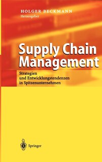 Supply Chain Management: Strategien und Spitzenunternehmen in Spitzenunternehmen