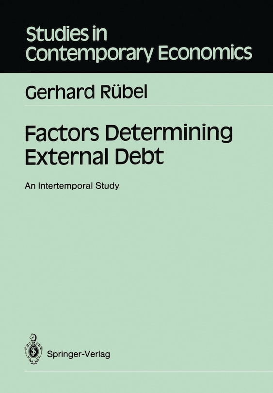 Factors Determining External Debt: An Intertemporal Study