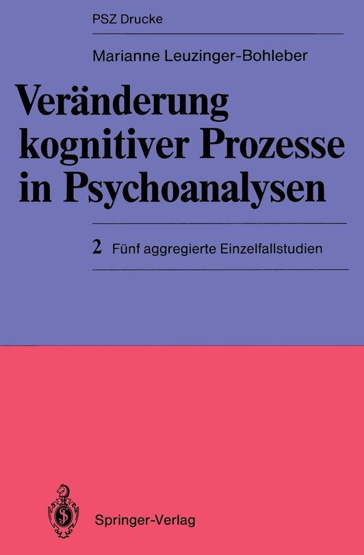 Veränderung kognitiver Prozesse in Psychoanalysen: 2 Fünf aggregierte Einzelfallstudien