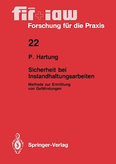 Sicherheit Bei Instandhaltungsarbeiten: Methode Zur Ermittlung Von Gefährdungen