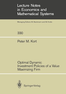 Optimal Dynamic Investment Policies of a Value Maximizing Firm