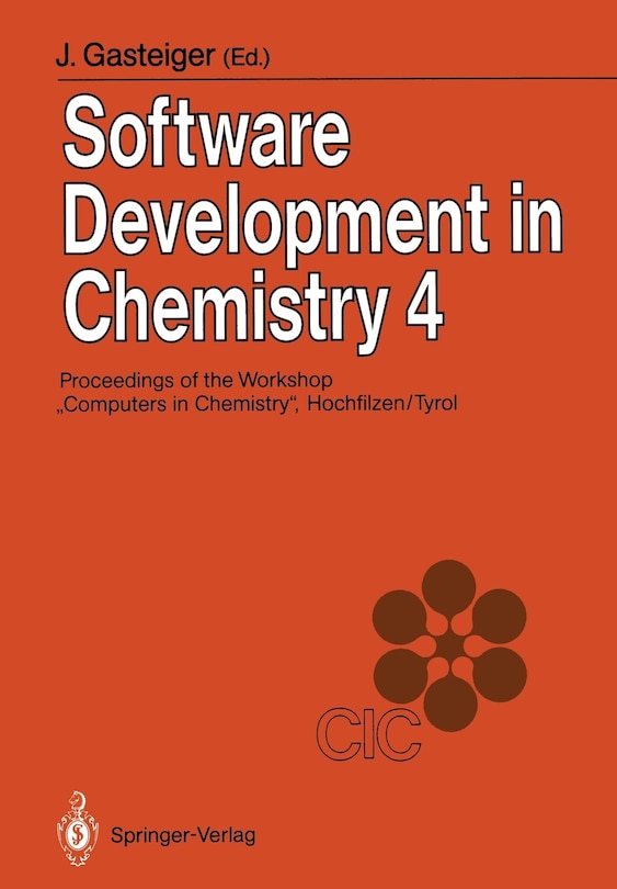 Software Development in Chemistry 4: Proceedings of the 4th Workshop Computers in Chemistry Hochfilzen, Tyrol, November 22-24, 1989