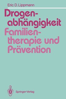 Front cover_Drogenabhängigkeit: Familientherapie und Prävention
