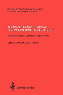Thermal Energy Storage for Commercial Applications: A Feasibility Study on Economic Storage Systems