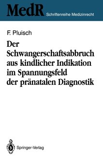 Front cover_Der Schwangerschaftsabbruch aus kindlicher Indikation im Spannungsfeld der pränatalen Diagnostik