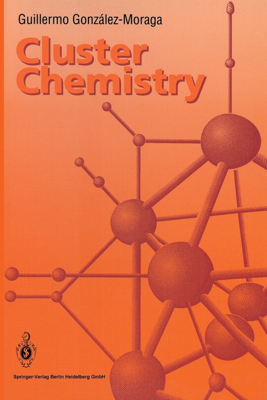 Cluster Chemistry: Introduction to the Chemistry of Transition Metal and Main Group Element Molecular Clusters