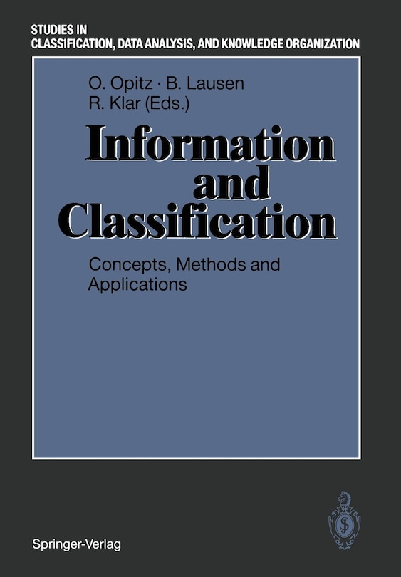 Information and Classification: Concepts, Methods and Applications Proceedings of the 16th Annual Conference of the Gesellschaft Für Klassifikation E.V. University of Dortmund, April 1-3, 1992