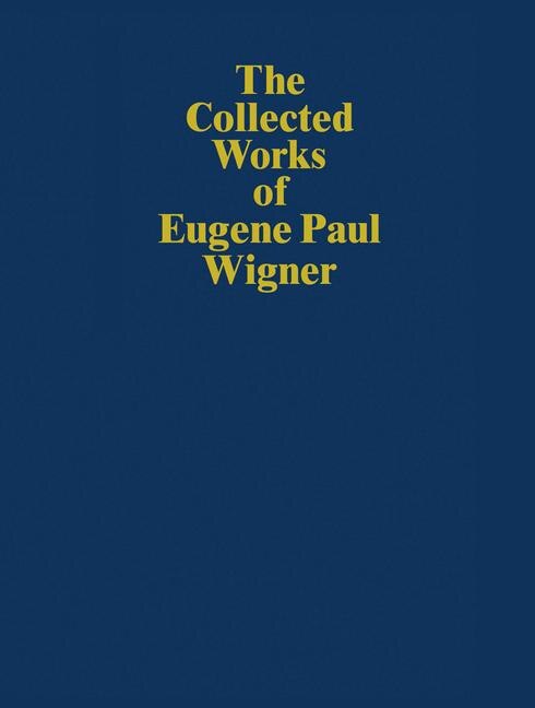 Front cover_The Collected Works of Eugene Paul Wigner