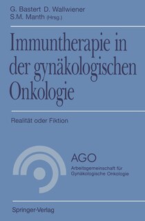 Immuntherapie in der gynäkologischen Onkologie: Realität oder Fiktion