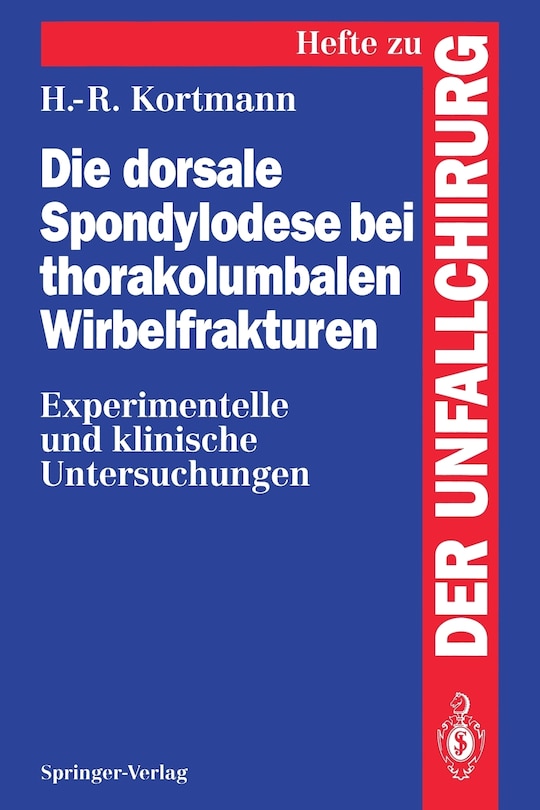 Front cover_Die dorsale Spondylodese bei thorakolumbalen Wirbelfrakturen