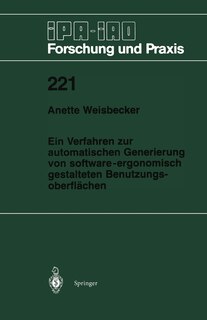 Ein Verfahren zur automatischen Generierung von software-ergonomisch gestalteten Benutzungsoberflächen