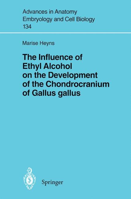 Front cover_The Influence of Ethyl Alcohol on the Development of the Chondrocranium of Gallus gallus