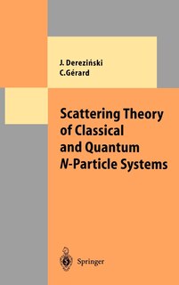 Front cover_Scattering Theory Of Classical And Quantum N-particle Systems