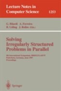 Couverture_Solving Irregularly Structured Problems in Parallel