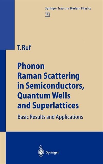 Front cover_Phonon Raman Scattering in Semiconductors, Quantum Wells and Superlattices