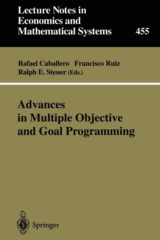 Advances in Multiple Objective and Goal Programming: Proceedings of the Second International Conference on Multi-Objective Programming and Goal Programming, Torremolinos, Spain, May 16-18, 1996