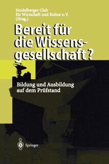 Bereit für die Wissensgesellschaft?: Bildung und Ausbildung auf dem Prüfstand